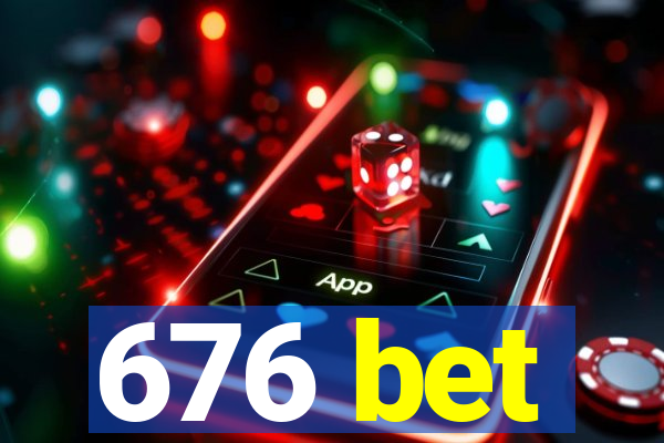 676 bet